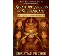 The Tragedy of Lord Fluffbottom the Third: 1 (Stratford Secrets and Shenanigans)