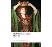 The Tragedy of Macbeth: The Oxford Shakespeare (Oxford World's Classics) by William Shakespeare (2008-04-17)