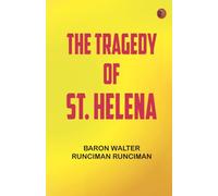 The Tragedy of St. Helena