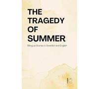 The Tragedy of Summer: Bilingual Stories in Swedish and English