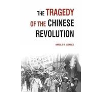 The Tragedy of the Chinese Revolution