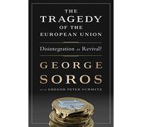 The Tragedy of the European Union: Disintegration or Revival?