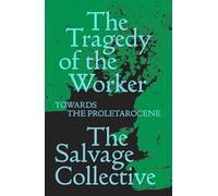 The Tragedy of the Worker