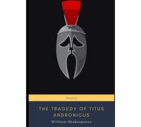 The Tragedy of Titus Andronicus