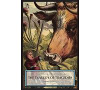 The Tragedy of Tragedies (Broadview Anthology of British Literature)