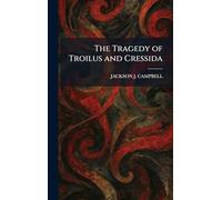 The Tragedy of Troilus and Cressida