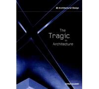 The Tragic in Architecture (Architectural Design)