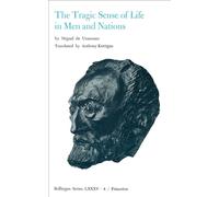 The Tragic Sense of Life in Men and Nations: 4 (Selected Works of Miguel de Unamuno)