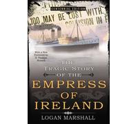 The Tragic Story of the Empress of Ireland