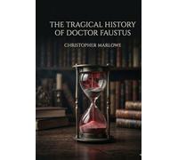 The Tragical History of Doctor Faustus