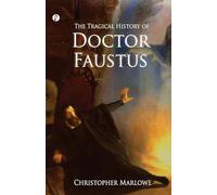 The Tragical History of Doctor Faustus