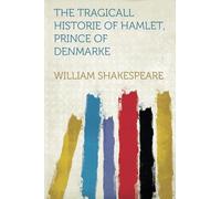 The Tragicall Historie of Hamlet, Prince of Denmarke