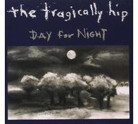 THE TRAGICALLY HIP - DAY FOR NIGHT NEW CD