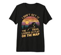 The Trail Looked So Flat On The Map Funny Hiking Quote Hiker Premium T-Shirt