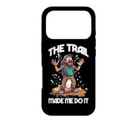 THE TRAIL MADE ME DO IT Case for iPhone 17 Pro