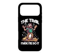 THE TRAIL MADE ME DO IT Case for iPhone 17 Pro Max