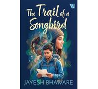 The Trail of a Songbird