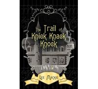 The Trail of Knick Knack Knock