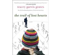 The Trail of Lost Hearts: A Novel