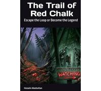 The Trail of Red Chalk: Escape the Loop or Become the Legend