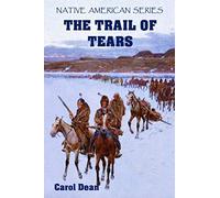 The Trail of Tears: 4 (Native American Series)