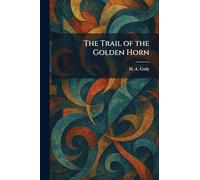 The Trail of the Golden Horn