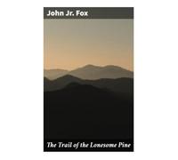 The Trail of the Lonesome Pine