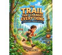 The Trail That Changed Everything: A ScoutA Heartwarming Scout Adventure About Courage, Friendship, and Choosing Kindness's Choice. A Friendship That Lasts.