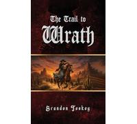 The Trail to Wrath