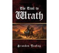The Trail to Wrath