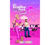 The Trailer Park Twink: An MM Forbidden Romance (The Core Four)
