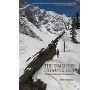 The Trails Less Travelled: Trekking the Himachal Himalayas