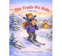 The Trails We Ride: A Tahoe Tale