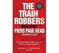 The Train Robbers : Their Story