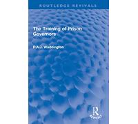 The Training of Prison Governors (Routledge Revivals)