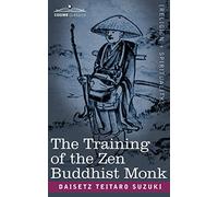 The Training of the Zen Buddhist Monk