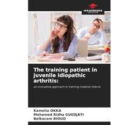The training patient in juvenile idiopathic arthritis: an innovative approach to training medical interns