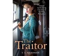 The Traitor: An absolutely gripping and emotional historical novel perfect for fans of My Name is Eva