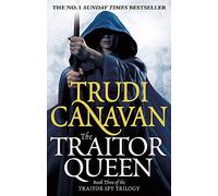 The Traitor Queen: The Traitor Spy Trilogy: Book Three by Canavan, Trudi on 30/07/2013 unknown edition