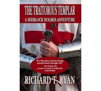 The Traitorous Templar: A Sherlock Holmes Adventure
