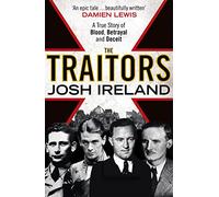 The Traitors: A True Story of Blood, Betrayal and Deceit