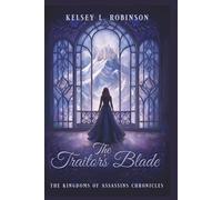 The Traitor's Blade: 3 (The Kingdoms of Assassins Chronicles)