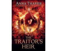 The Traitor's Heir: Every man has a destiny. His is to betray.: 01 (The Knight of Eldaran)