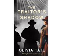 The Traitor's Shadow (A WW2 historical mystery) (Carol Sinclair’s War)