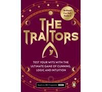 The Traitors : The Ultimate Game of Cunning, Logic and Intuition