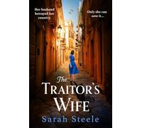 The Traitor's Wife: Heartbreaking WW2 historical fiction with an incredible story inspired by a woman's resistance