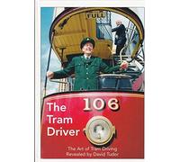 The Tram Driver: The Art of Tram Driving