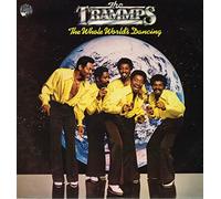 The Trammps - The Whole World's Dancing
