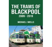 The Trams of Blackpool 2009-2019