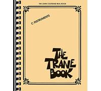 The Trane Book The John Coltrane Real Book C Instruments Bk